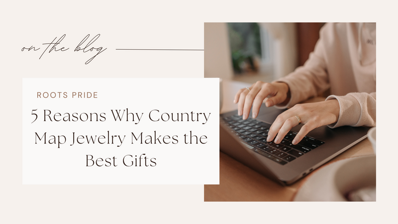 5 Reasons Why Country Map Jewelry Makes the Best Gifts